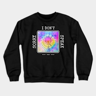 Sorry I Don't Speak Crewneck Sweatshirt